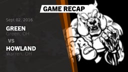 Recap: Green  vs. Howland  2016