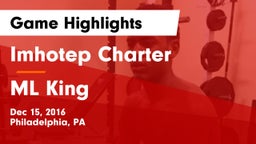 Imhotep Charter  vs ML King  Game Highlights - Dec 15, 2016