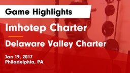 Imhotep Charter  vs Delaware Valley Charter  Game Highlights - Jan 19, 2017