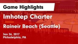 Imhotep Charter  vs Raineir Beach (Seattle) Game Highlights - Jan 26, 2017