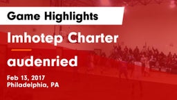 Imhotep Charter  vs audenried Game Highlights - Feb 13, 2017