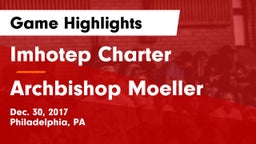 Imhotep Charter  vs Archbishop Moeller  Game Highlights - Dec. 30, 2017