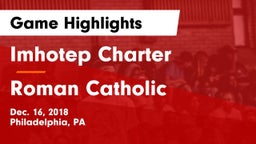 Imhotep Charter  vs Roman Catholic  Game Highlights - Dec. 16, 2018