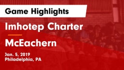 Imhotep Charter  vs McEachern  Game Highlights - Jan. 5, 2019