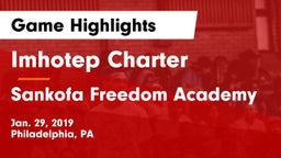 Imhotep Charter  vs Sankofa Freedom Academy Game Highlights - Jan. 29, 2019