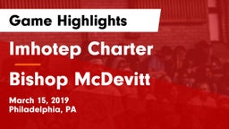 Imhotep Charter  vs Bishop McDevitt  Game Highlights - March 15, 2019