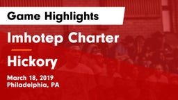 Imhotep Charter  vs Hickory  Game Highlights - March 18, 2019
