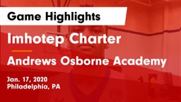 Imhotep Charter  vs Andrews Osborne Academy Game Highlights - Jan. 17, 2020