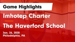 Imhotep Charter  vs The Haverford School Game Highlights - Jan. 26, 2020
