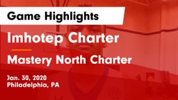 Imhotep Charter  vs Mastery North Charter Game Highlights - Jan. 30, 2020