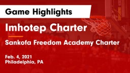 Imhotep Charter  vs Sankofa Freedom Academy Charter Game Highlights - Feb. 4, 2021