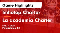 Imhotep Charter  vs La academia Charter Game Highlights - Feb. 6, 2021