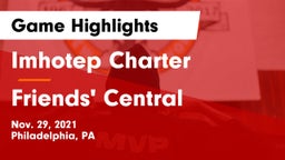 Imhotep Charter  vs Friends' Central  Game Highlights - Nov. 29, 2021