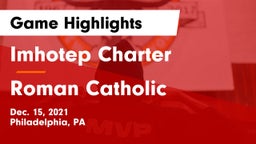 Imhotep Charter  vs Roman Catholic  Game Highlights - Dec. 15, 2021