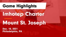 Imhotep Charter  vs Mount St. Joseph  Game Highlights - Dec. 18, 2021