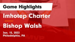 Imhotep Charter  vs Bishop Walsh Game Highlights - Jan. 15, 2022