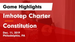 Imhotep Charter  vs Constitution  Game Highlights - Dec. 11, 2019