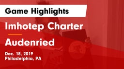 Imhotep Charter  vs Audenried Game Highlights - Dec. 18, 2019
