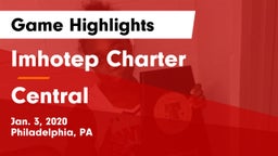 Imhotep Charter  vs Central  Game Highlights - Jan. 3, 2020