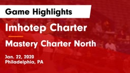 Imhotep Charter  vs Mastery Charter North Game Highlights - Jan. 22, 2020