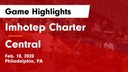 Imhotep Charter  vs Central  Game Highlights - Feb. 18, 2020
