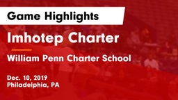 Imhotep Charter  vs William Penn Charter School Game Highlights - Dec. 10, 2019