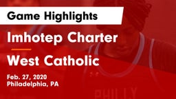 Imhotep Charter  vs West Catholic  Game Highlights - Feb. 27, 2020