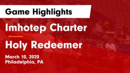 Imhotep Charter  vs Holy Redeemer  Game Highlights - March 10, 2020
