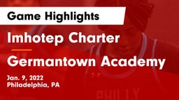 Imhotep Charter  vs Germantown Academy Game Highlights - Jan. 9, 2022