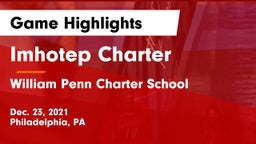 Imhotep Charter  vs William Penn Charter School Game Highlights - Dec. 23, 2021