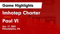 Imhotep Charter  vs Paul VI  Game Highlights - Jan. 17, 2022