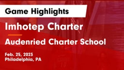 Imhotep Charter  vs Audenried Charter School Game Highlights - Feb. 25, 2023