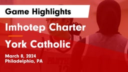 Imhotep Charter  vs York Catholic  Game Highlights - March 8, 2024