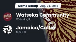 Recap: Watseka Community  vs. Jamaica/Catlin  2018