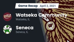 Recap: Watseka Community  vs. Seneca  2021