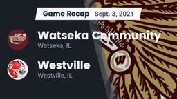 Recap: Watseka Community  vs. Westville  2021