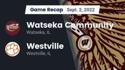 Recap: Watseka Community  vs. Westville  2022