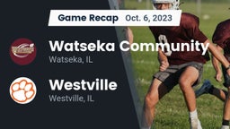 Recap: Watseka Community  vs. Westville  2023