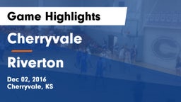 Cherryvale  vs Riverton  Game Highlights - Dec 02, 2016