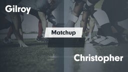 Matchup: Gilroy  vs. Christopher  2016