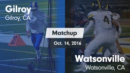 Matchup: Gilroy  vs. Watsonville  2016