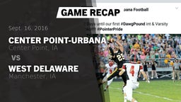 Recap: Center Point-Urbana  vs. West Delaware  2016