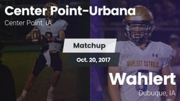 Matchup: Center Point-Urbana vs. Wahlert  2017
