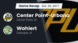 Recap: Center Point-Urbana  vs. Wahlert  2017