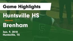 Huntsville HS vs Brenham  Game Highlights - Jan. 9, 2018