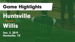 Huntsville  vs Willis  Game Highlights - Jan. 2, 2019