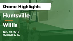 Huntsville  vs Willis  Game Highlights - Jan. 18, 2019