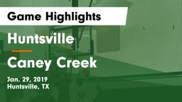 Huntsville  vs Caney Creek  Game Highlights - Jan. 29, 2019
