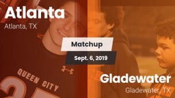 Matchup: Atlanta  vs. Gladewater  2019
