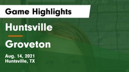 Huntsville  vs Groveton  Game Highlights - Aug. 14, 2021